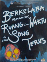 Image of Berkelana menembus Ruang dan Waktu di Situs Song Terus