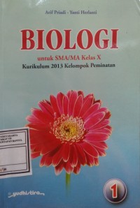 Image of Biologi 1 untuk SMA/MA Kelas X Kurikulum 2013 Kelompok Peminatan