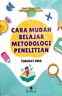 Image of Cara Mudah Belajar Metodologi Penelitian Tingkat SMA
