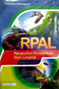 Image of RPAL: Rangkuman Pengetahuan Alam Lengkap untuk SD: 3, 4, 5, 6