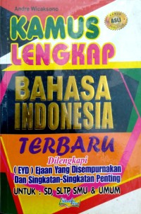 Image of Kamus Lengkap Bahasa Indonesia Terbaru: Dilengkapi (EYD) Ejaan Yang Disempurnakan dan Singkatan-Singkatan Penting untuk SD, SLTP, SMU & Umum