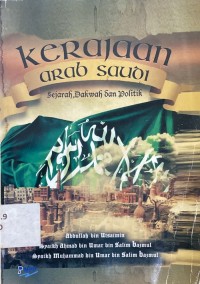 Image of Kerajaan Arab Saudi: Sejarah, Dakwah dan Politik
