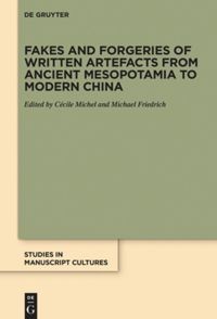 Image of Fakes and forgeries of written artefacts from Ancient Mesopotamia to Modern China