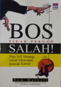 Image of Bos Tidak Pernah Salah! Plus Strategi untuk Mencapai Puncak Karir