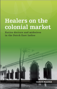 Image of Healers on the colonial market:native doctors and midwives in the Dutch East Indies