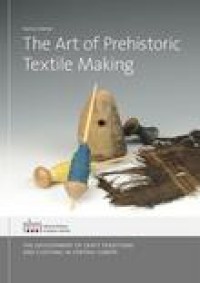 Image of The Art of prehistoric textile making