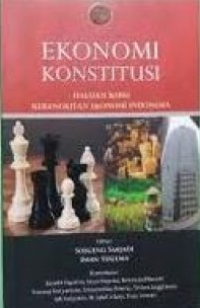 Image of Ekonomi Konstitusi : Haluan Baru Kebangkitan Ekonomi Indonesia