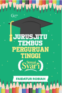 Image of Jurus Jitu Tembus Perguruan Tinggi : Sesuai Syar'i