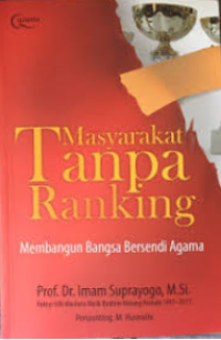Image of Masyarakat Tanpa Ranking: Membangun Bangsa Bersendi Agama