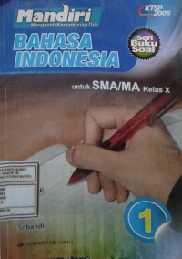 Image of Mandiri Bahasa Indonesia SMA/MA Kelas X : Berdasarkan Standar Isi 2006