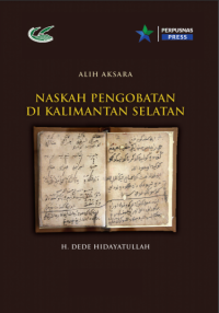Image of Naskah pengobatan di Kalimantan Selatan:deskripsi, alih aksara, suntingan