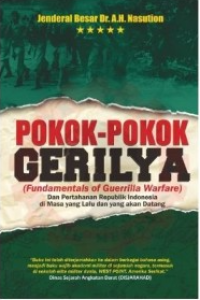 Image of Pokok-Pokok Gerilya (Fundamentals of Guerrilla Warfare): dan Pertahanan Republik Indonesia di Masa yang Lalu dan yang akan Datang