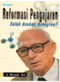 Image of Reformasi Pengajaran: Salah Asuhan Orangtua?