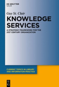 Image of Knowledge Library:A Strategic Framework for the 21st Century Organization