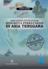 Image of Mekanisme penyelesaian sengketa perbatasan di Asia Tenggara