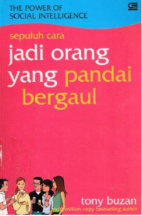Image of The Power of Social Intelligence: Sepuluh Cara Jadi Cara yang Pandai Bergaul