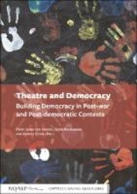Image of Theatre and democracy :building democracy in post-war and post-democratic contexts