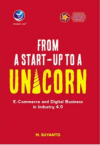 Image of From a Start-Up to a Unicorn : E-Commerce and Digital Business in Industry 4.0